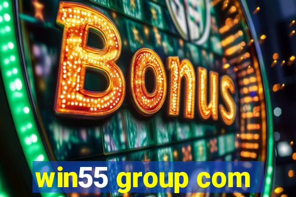 win55 group com